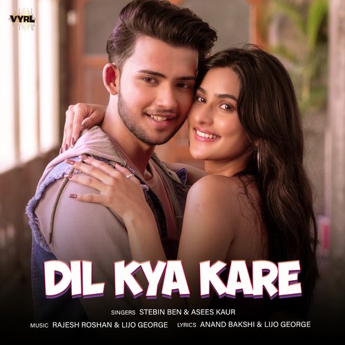 Dil Kya Kare Lyics