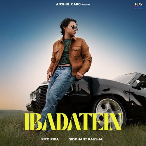 Ibadatein Lyrics, Rito Riba, Siddhant Kaushal