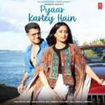 Pyaar Kartey Hain Lyrics, Payal Dev, Laqshay Kapoor, Kunaal Vermaa