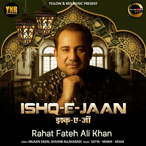 Ishq-E-Jaan Lyrics, Rahat Fateh Ali Khan