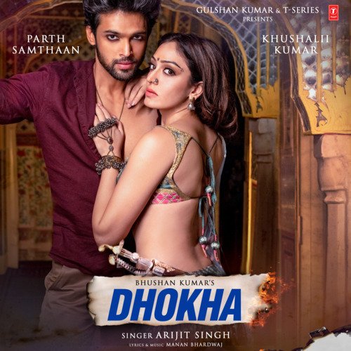 Dhokha Lyrics, Arijit Singh, Manan Bhardwaj