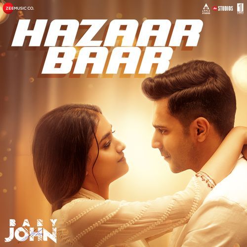 Hazaar Baar (From “Baby John”) Lyrics, Irshad Kamil, Arijit Singh, Shreya Ghoshal, Thaman S