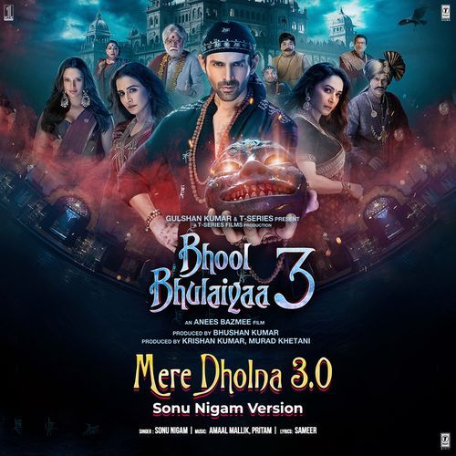 Mere Dholna 3.0 (Sonu Nigam Version) [From “Bhool Bhulaiyaa 3”] Lyrics, Amaal Mallik, Sonu Nigam, Sameer, Pritam