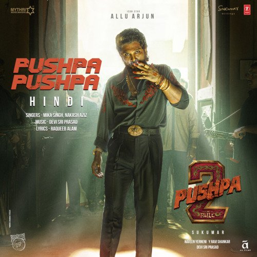 Pushpa Pushpa (From "Pushpa 2 The Rule") - Hindi Lyics