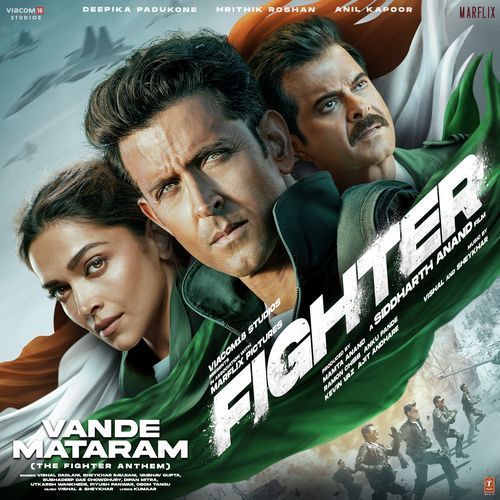 Vande Mataram (The Fighter Anthem) From [“Fighter”]