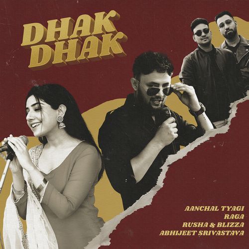Dhak Dhak Lyrics, Aanchal Tyagi, Raga, Rusha & Blizza, Abhijeet Srivastava