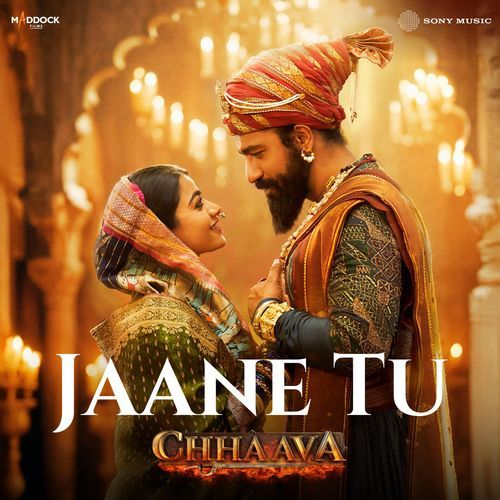 Jaane Tu (From “Chhaava”) Lyrics, A.R. Rahman, Arijit Singh, Irshad Kamil
